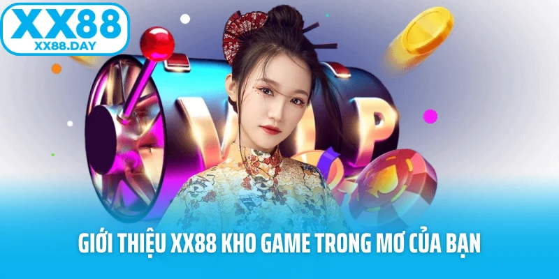 Giới Thiệu XX88 - Sân Chơi Đẳng Cấp Dành Cho Cao Thủ - Slotmira