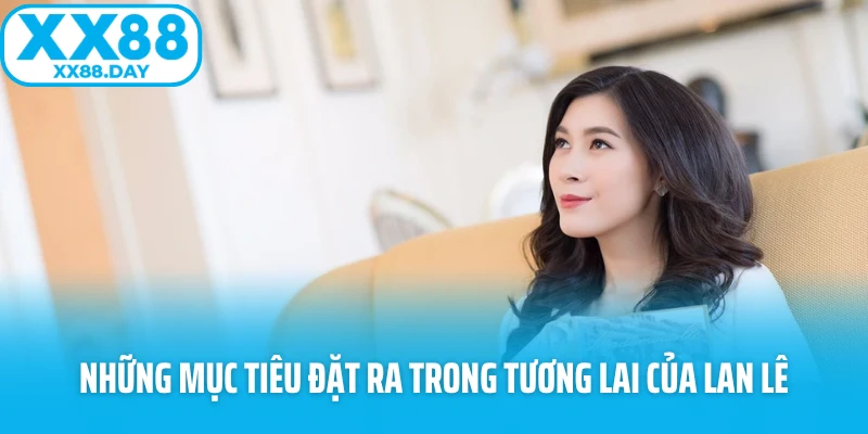 CEO XX88 Lan Lê – Con Đường Xây Dựng Sự Nghiệp Cùng XX88 - Slotmira