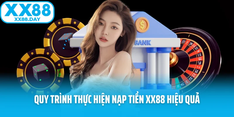 Các Bước Nạp Tiền XX88 - Nhận Ngay Những Ưu Đãi Lớn - Slotmira
