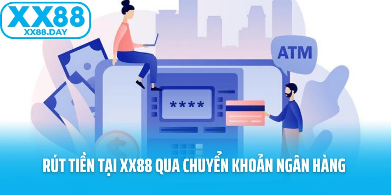 Quy Trình Rút Tiền XX88 Đơn Giản Dành Cho Tất Cả Hội Viên - Slotmira