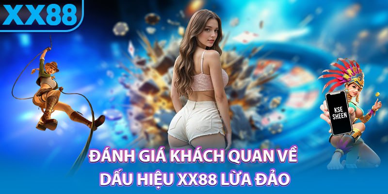 XX88 lừa đảo – Sự thật phía sau tin đồn gây xôn xao cộng đồng - Slotmira