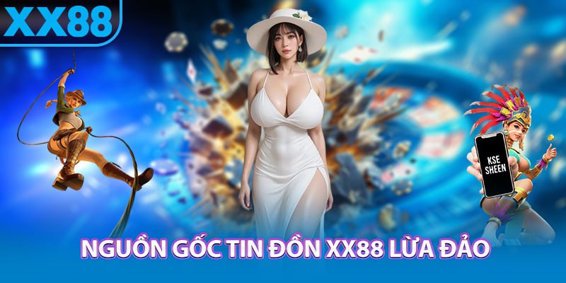 XX88 lừa đảo – Sự thật phía sau tin đồn gây xôn xao cộng đồng - Slotmira
